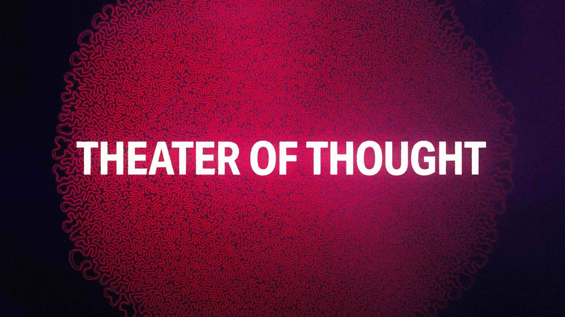 the words Theater of Thought in front of a design with red squiggly lines